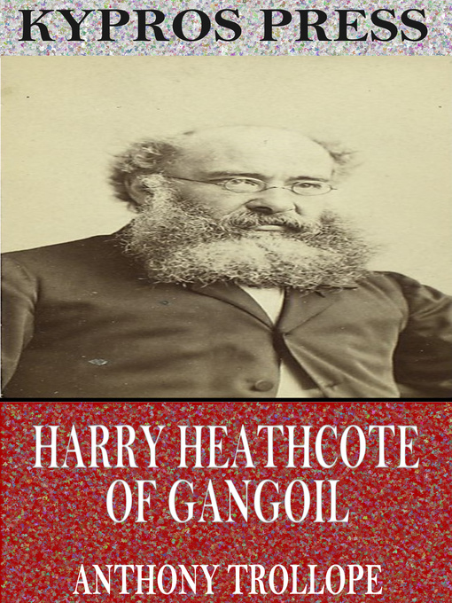 Title details for Harry Heathcote of Gangoil by Anthony Trollope - Wait list